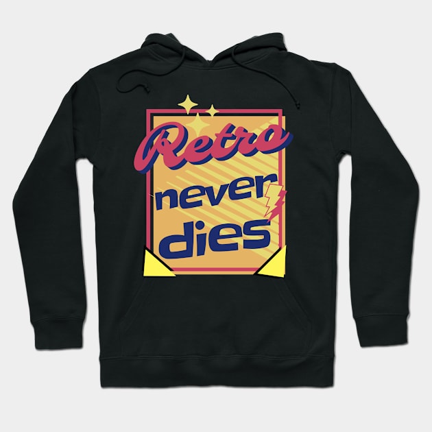 Retro never dies Hoodie by J Best Selling⭐️⭐️⭐️⭐️⭐️